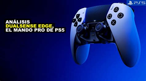 An Lisis Dualsense Edge El Mando Pro De Ps Merece La Pena