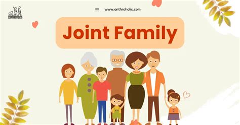 Concept of Joint Family in Anthropology | Anthroholic