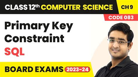 Primary Key Constraint Sql Class 12 Computer Science Chapter 9 Cbse 2024 25 Youtube