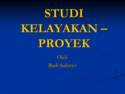 STUDI KELAYAKAN PROYEK