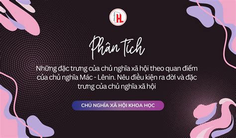 Phân tích những đặc trưng của chủ nghĩa xã hội theo quan điểm của chủ