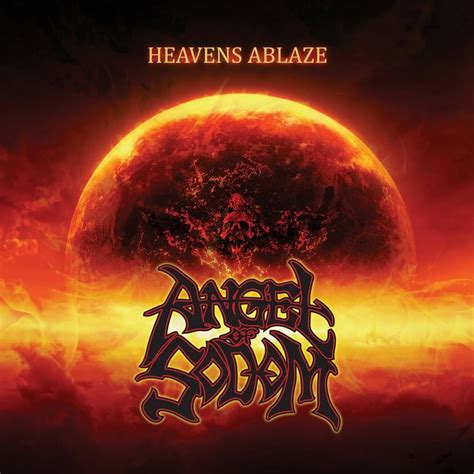 Angel Of Sodom Heavens Ablaze [single] Lyrics And Tracklist Genius