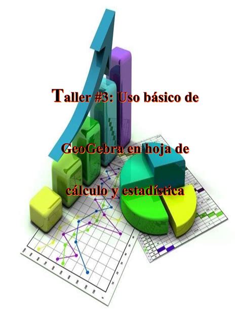 Calam O Taller Uso B Sico De Geogebra En Hoja De C Lculo Y