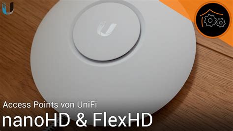 UniFi Access Points Einrichten NanoHD FlexHD YouTube