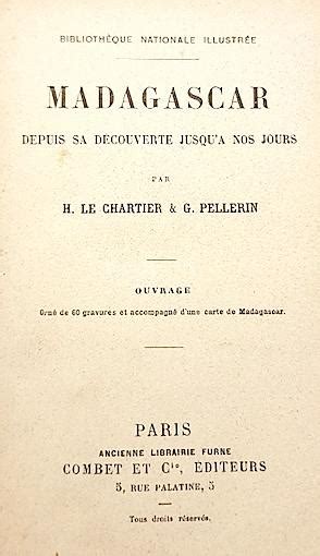 MADAGASCAR depuis sa découverte jusqu à nos jours by LE CHARTIER H