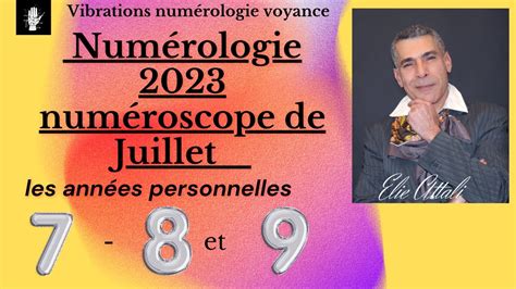 Numérologie 2023 Numéroscope de Juillet Années personnelles 7 8 et 9