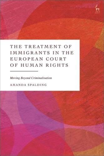 The Treatment Of Immigrants In The European Court Of Human Rights