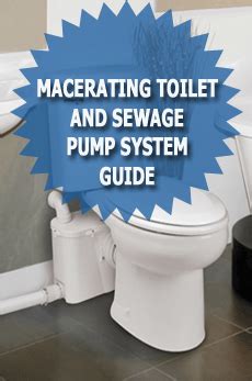 Macerating Toilet And Sewage Pump System Guide