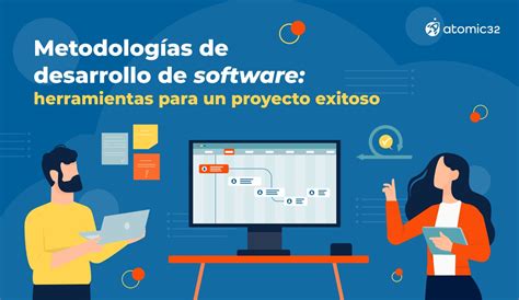 Metodologías De Desarrollo De Software Herramientas Para Un Desarrollo Exitoso