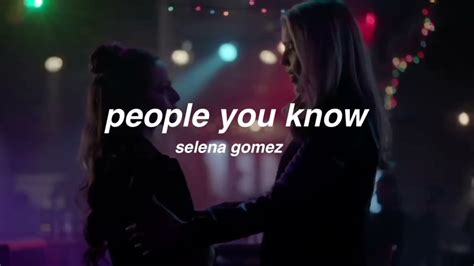 People You Know Selena Gomez Slowed Reverb Youtube