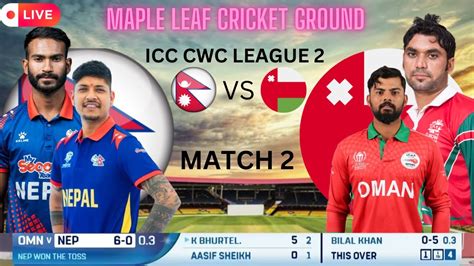 Nepal Vs Oman World Cup Qualifier Live Match Nepal Oman Odi Match