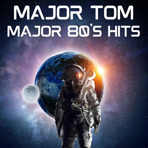 ‎Major Tom - Major 80's Hits - Album by Various Artists - Apple Music