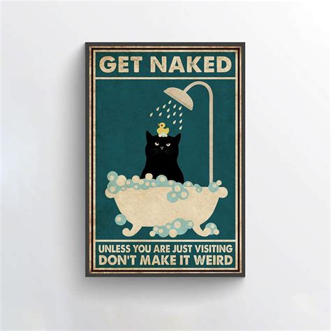 Get Naked Poster Unless You Re Just Visting Don T Make It Weird Sold By Hafsat Sku