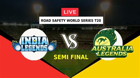 🔴live Indl V Ausl Semi Final Road Safety World Series T20 2022