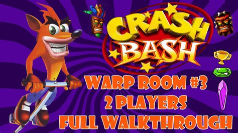 Crash Bash Psx Walktrough Co Op P No Commentary All Trophies