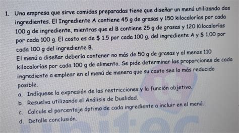 Solved Una empresa que sirve comidas preparadas tiene que diseñar un