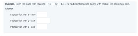 Solved Question. Given the plane with equation −7x+6y+1z=6, | Chegg.com 