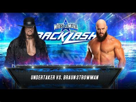 Full Match The Undertaker Vs Braun Strowman Backlash Stage Breaking