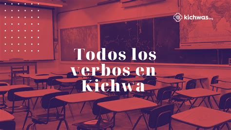 Lista Completa De Todos Los Verbos En Kichwa Kichwas Org