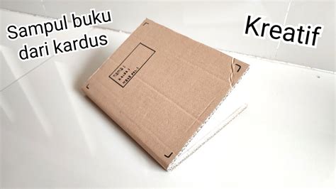 Cara Membuat Sampul Buku Dari Kardus Kreatif Youtube