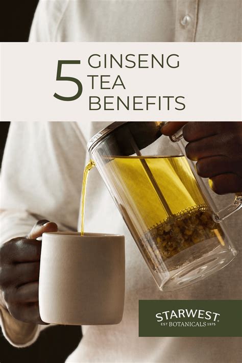 5 Ginseng Tea Benefits Starwest Botanicals