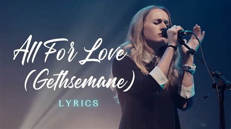 All For Love Gethsemane Worship Central [lyrics] Youtube