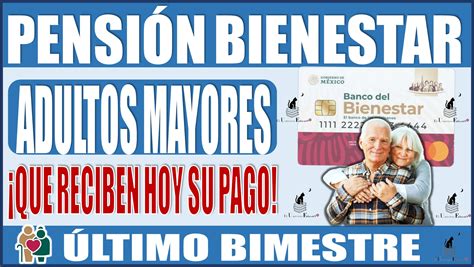 ≫ 👵🏾👴🤑💸📅 Pensión Bienestar 2023 Aquí Entérate De Los Adultos Mayores