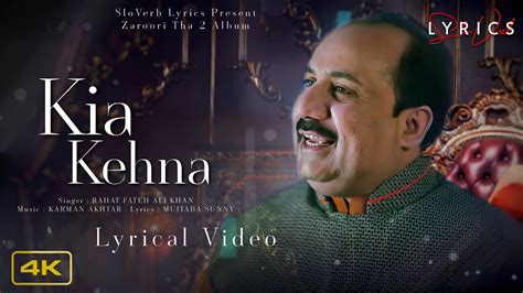 Kya Kehna Zaroori Tha 2 Lyrics Rahat Fateh Ali Khan Latest Indoviews