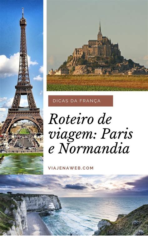 Roteiro De Viagem Na Fran A De Dias Paris E Normandia Em