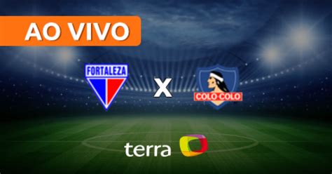 Fortaleza X Colo Colo Ao Vivo Libertadores Minuto A Minuto Terra