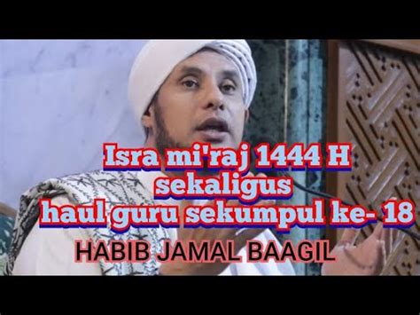 Ceramah Habib Jamal Baagil Dalam Acara Isra Miraj Dan Haul Guru