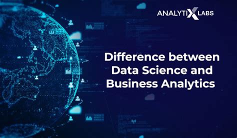 Difference Between Data Science And Business Analytics Analytixlabs