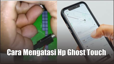 Cuma Modal 7 Ribu Begini Cara Mengatasi Layar Hp Ghost Touch Tanpa