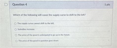 Solved D Question 4 1 Pts Which Of The Following Will Cause