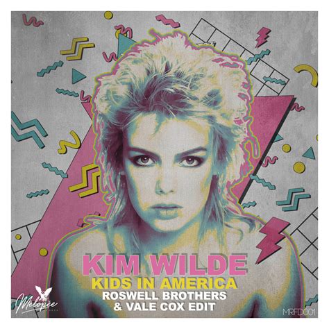 Kim Wilde - Kids In America (Roswell Brothers & Vale Cox Edit ...