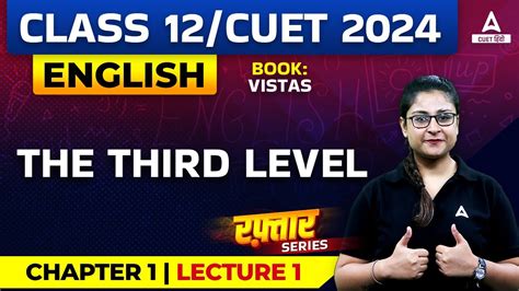 Class 12 English The Third Level Class 12 English Chapter 1 Vistas