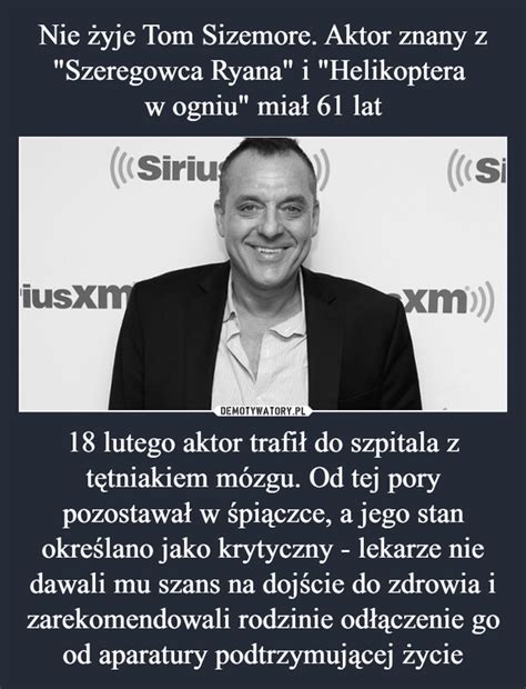 Nie Yje Tom Sizemore Aktor Znany Z Szeregowca Ryana I Helikoptera