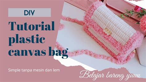 Tutorial Tas Canvas Plastic Plastic Canvas Bag Diy Cara Membuat