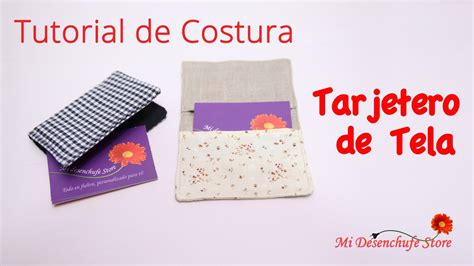 Tutorial Como Hacer Un Tarjetero De Tela Tarjetas De Tela