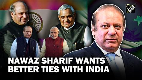 Modi Sahib And Vajpayee Sahib Came Here Ex Pakistan Pm Nawaz Sharif