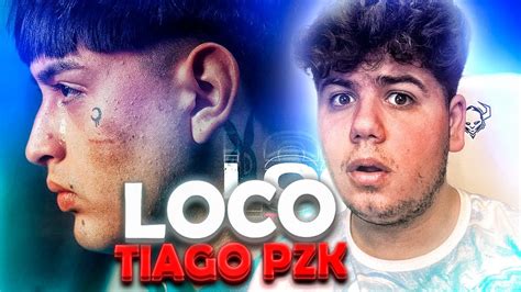 No Puedes Ser Asi De Bueno 😰🤯 Reacciono A Tiago Pzk Loco Video Oficial Youtube