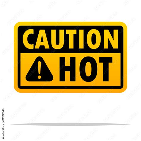 Caution Hot Sign Vector Isolated Illustration Stock Vector Adobe Stock