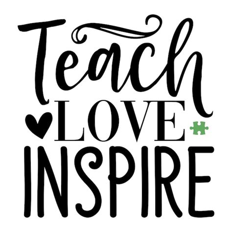 Premium Vector Teach Love Inspire Svg