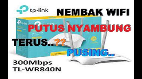 Cara Setting Tp Link Wr N Agar Lebih Stabil Wifi Tp Link Wr N Putus