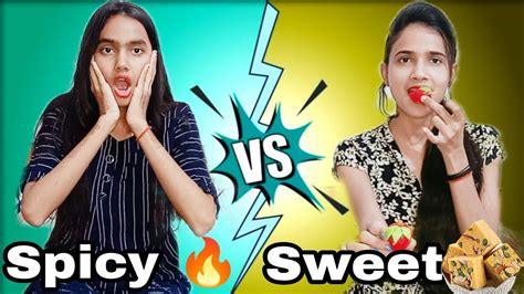 Sweet Vs Spicy Challenge Spicy Vs Sweet Challenge Challenges Sisters