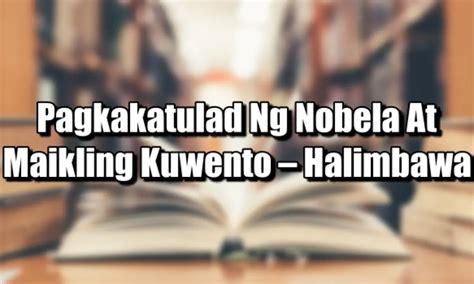 Pagkakaiba At Pagkakatulad Ng Sanaysay At Maikling Kwento Pagkakaiba Lahi