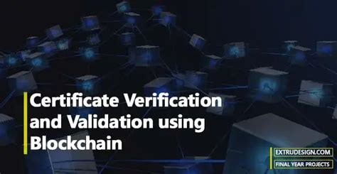 Descubre cómo la blockchain revoluciona la verificación de certificados