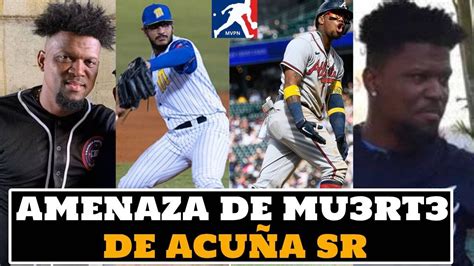 La Amenaza De Mu Rt De Ronald Acu A Sr A Jugador De La Lvbp Mlb