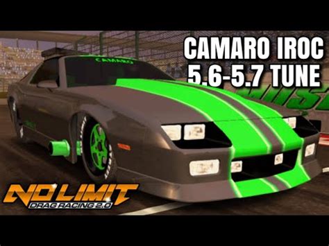 NO LIMIT DRAG RACING 2 0 CAMARO IROC 5 6 5 7 TUNE YouTube