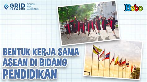 Asean Bentuk Kerja Sama Asean Di Bidang Pendidikan Fakta Menarik